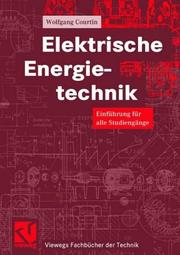 Cover of: Elektrische Energietechnik. Einführung für alle Studiengänge.