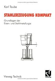 Cover of: Stahlerzeugung kompakt. Grundlagen der Eisen- und Stahlmetallurgie.