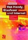 Cover of: Von Handy, Glasfaser und Internet. So funktioniert moderne Kommunikation