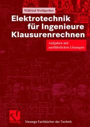 Cover of: Elektrotechnik für Ingenieure - Klausurenrechnen. Aufgaben mit ausführlichen Lösungen