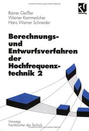 Cover of: Berechnungsverfahren und Entwurfsverfahren der Hochfrequenztechnik, Bd.2 by Rainer Geißler, Werner Kammerloher, Hans Werner Schneider