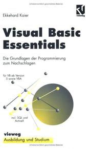 Cover of: Visual Basic Essentials. Die Grundlagen der Programmierung zum Nachschlagen.