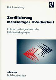 Cover of: Zertifizierung mehrseitiger IT- Sicherheit. Kriterien und organisatorische Rahmenbedingungen. by Kai Rannenberg