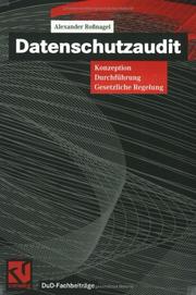 Cover of: Datenschutzaudit. Konzeption, Durchführung, gesetzliche Regelung.