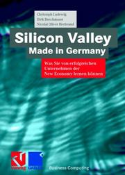 Cover of: Silicon Valley, Made in Germany. Was Sie von erfolgreichen Unternehmen der New Economy lernen können.