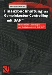Cover of: Finanzbuchhaltung und Gemeinkosten-Controlling mit SAPÂ®. Methodische Grundlagen und Fallbeispiele mit SAP R/3 Â®
