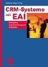 Cover of: CRM- Systeme mit EAI. Konzeption, Implementierung und Evaluation.