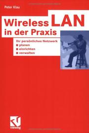 Cover of: Wireless LAN in der Praxis. Ihr persönliches Netzwerk planen, einrichten und verwalten.