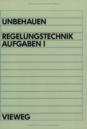 Cover of: Regelungstechnik, Bd.1, 48 Übungsaufgaben mit Lösungen