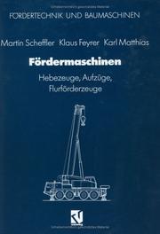 Cover of: Fördermaschinen, Bd.1, Hebezeuge, Aufzüge, Flurförderzeuge by Martin Scheffler, Klaus Feyrer, Karl Matthias