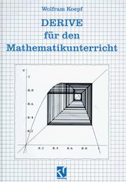 Cover of: DERIVE für den Mathematikunterricht. Unter DOS und Windows. by Wolfram Koepf