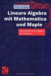 Cover of: Lineare Algebra mit Mathematica und Maple. Repetitorium und Aufgaben mit Lösungen.