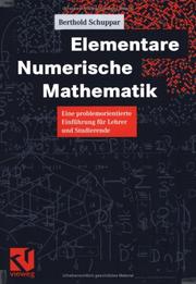 Cover of: Elementare Numerische Mathematik. Eine problemorientierte Einführung für Lehrer und Studierende.