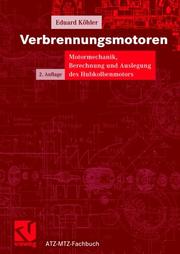 Cover of: Verbrennungsmotoren. Motormechanik, Berechnung und Auslegung des Hubkolbenmotors