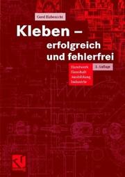 Cover of: Kleben - erfolgreich und fehlerfrei. Handwerk, Haushalt, Ausbildung, Industrie.