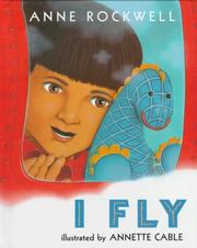 Cover of: I Fly by Anne F. Rockwell