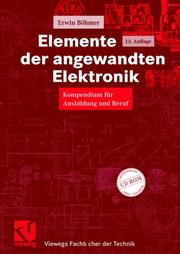 Cover of: Elemente der angewandten Elektronik. Kompendium für Ausbildung und Beruf.