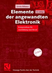 Cover of: Elemente der angewandten Elektronik. Kompendium für Ausbildung und Beruf. by Erwin Böhmer