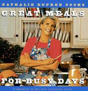 Cover of: Nathalie Dupree cooks great meals for busy days by Nathalie Dupree