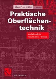 Cover of: Praktische Oberflächentechnik. Vorbehandeln - Beschichten - Prüfen.