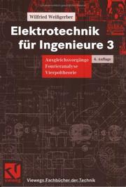 Cover of: Elektrotechnik für Ingenieure, 3 Bde., Bd.3, Ausgleichsvorgänge, Fourieranalyse, Vierpoltheorie