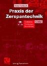 Cover of: Praxis der Zerspantechnik. Verfahren, Werkzeuge, Berechnung by Heinz Tschätsch, Heinz Tschätsch