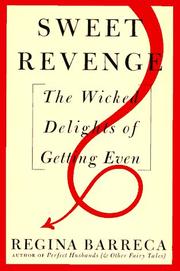 Cover of: Sweet revenge: the wicked delights of getting even