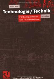Cover of: Technologie/ Technik. Für Fachgymnasien und Fachoberschulen by Alfred Böge, Gert Böge, Wolfgang Böge