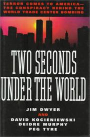 Cover of: Two Seconds Under the World:Terror Comes to America-The Conspiracy Behind the World Trade Center Bombing