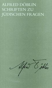 Cover of: Schriften zu jüdischen Fragen. by Alfred Döblin, Walter Muschg