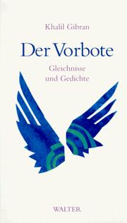 Cover of: Der Vorbote. Gleichnisse und Gedichte.