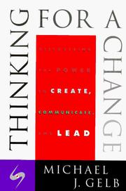 Cover of: Thinking For A Change: Discovering the Power to Create, Communicate and Lead