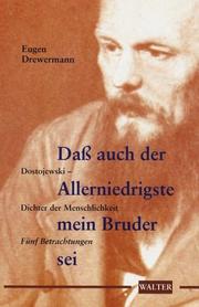 Cover of: Daß auch der Allerniedrigste mein Bruder sei. Dostojewski - Dichter der Menschlichkeit. by Eugen Drewermann