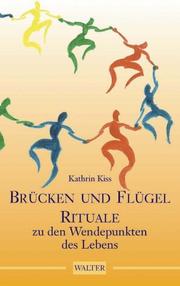 Cover of: Brücken und Flügel. Rituale zu den Wendepunkten des Lebens.