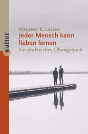 Cover of: Jeder Mensch kann lieben lernen. Ein praktisches Übungsbuch.