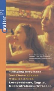 Wolfgang Bergmann - Nur Eltern knnen wirklich helfen. Lernprobleme, ngste, Konzentrationsschwchen. Mit Lernbungen