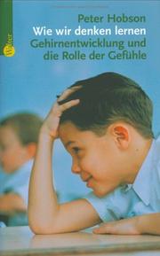 Cover of: Wie wir denken lernen. Gehirnentwicklung und die Rolle der Gefühle.