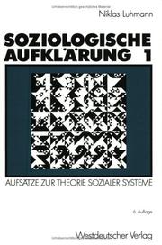 Cover of: Soziologische Aufklärung, Bd.1, Aufsätze zur Theorie sozialer Systeme by Niklas Luhmann