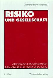 Cover of: Risiko und Gesellschaft. Grundlagen und Ergebnisse interdisziplinärer Risikoforschung.