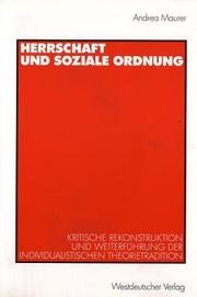 Cover of: Herrschaft und soziale Ordnung: Kritische Rekonstruktion und Weiterfuhrung der individualistiischen Theorietradition