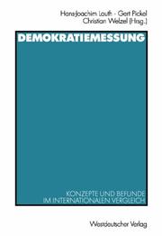 Cover of: Demokratiemessung. Konzepte und Befunde im internationalen Vergleich. by Hans-Joachim Lauth, Gert Pickel, Christian Welzel