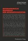 Cover of: Internationales Handbuch der Gewaltforschung by Wilhelm Heitmeyer