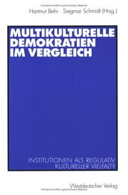 Cover of: Multikulturelle Demokratien im Vergleich. Institutionen als Regulativ kultureller Vielfalt?