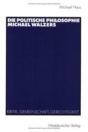 Cover of: Die politische Philosophie Michael Walzers. Kritik, Gemeinschaft, Gerechtigkeit.