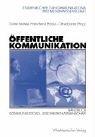 Cover of: Öffentliche Kommunikation. Handbuch Kommunikations- und Medienwissenschaft. by Günter Bentele, Hans-Bernd Brosius, Otfried Jarren