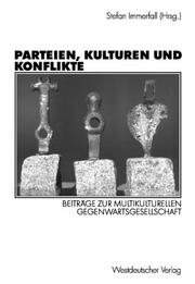 Cover of: Parteien, Kulturen und Konflikte. Beiträge zur multikulturellen Gegenwartsgesellschaft.