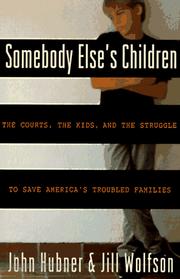 Cover of: Somebody Else's Children: The Courts, the Kids, and the Struggle to Save America's Troubled Families