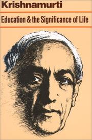 Cover of: Education and the significance of life by Jiddu Krishnamurti