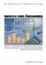 Cover of: Medien und Ökonomie, Bd.1/1, Grundlagen der Medienökonomie