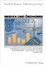 Cover of: Medien und Ökonomie, Bd.1/2, Grundlagen der Medienökonomie